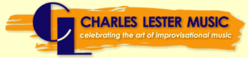 Charles Lester Music - celebrating the art of improvisational music