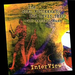 The Joel Futterman / Ike Levin Trio with Randall Hunt: InterView